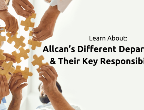 Allcan’s Different Departments & Their Key Responsibilities